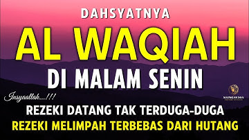 Surat Al WAQIAH 7x, dengarkan hutang lunas, Rezeki datang dari berbagai arah, Bacaan Al Quran Merdu