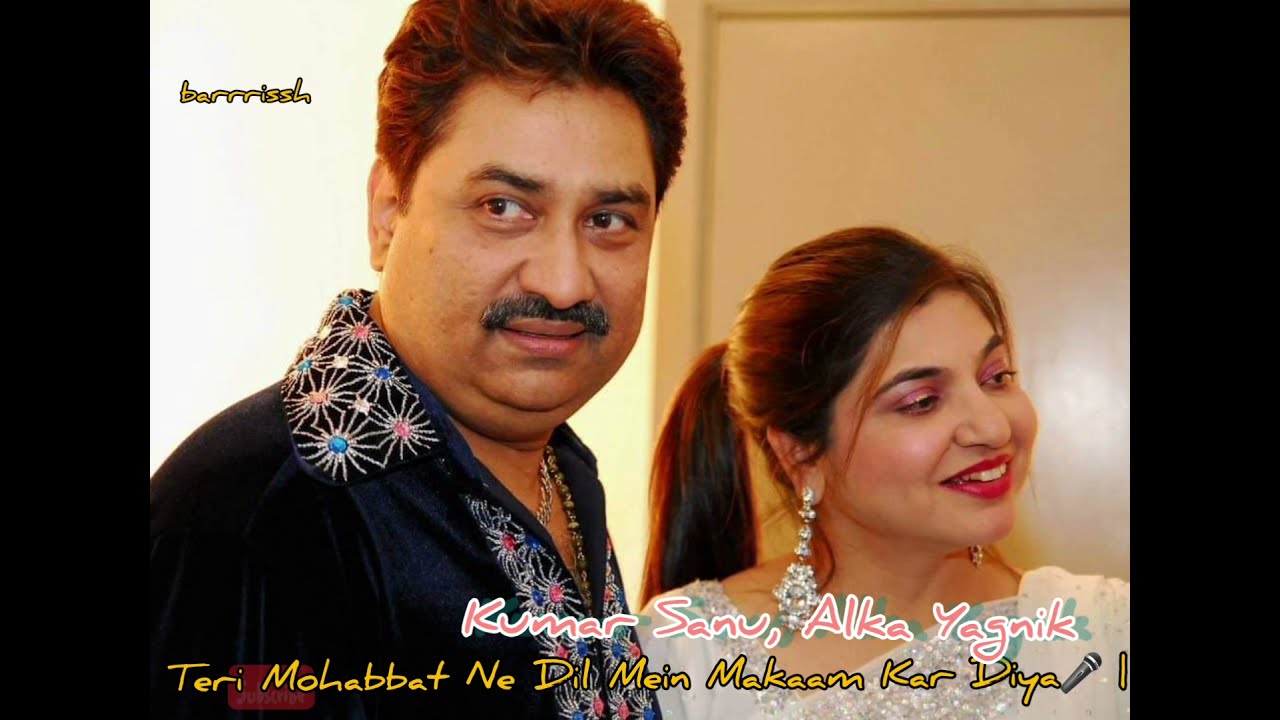 Teri Mohabbat Ne Dil Mein Makaam Kar Diya Song|❤ Evergreen_Hits ❤|Kumar_Sanu| Youtube barrrissh 🙇 |