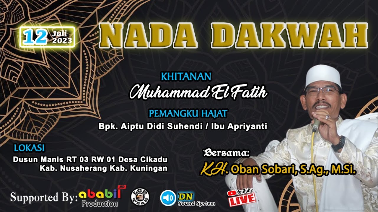 NADA & DAKWAH || BERSAMA KH OBAN SOBANI,S.AG,M.SI { Cikadu-Nusaherang-Kuningan} 12 Juli 2023
