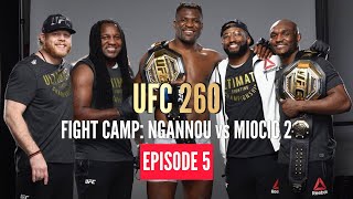 UFC 260 Fight Camp: Ngannou vs Miocic 2 // Episode 5