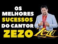 Zezo em Melodias Inesquecíveis Os Maiores Sucessos do Cantor