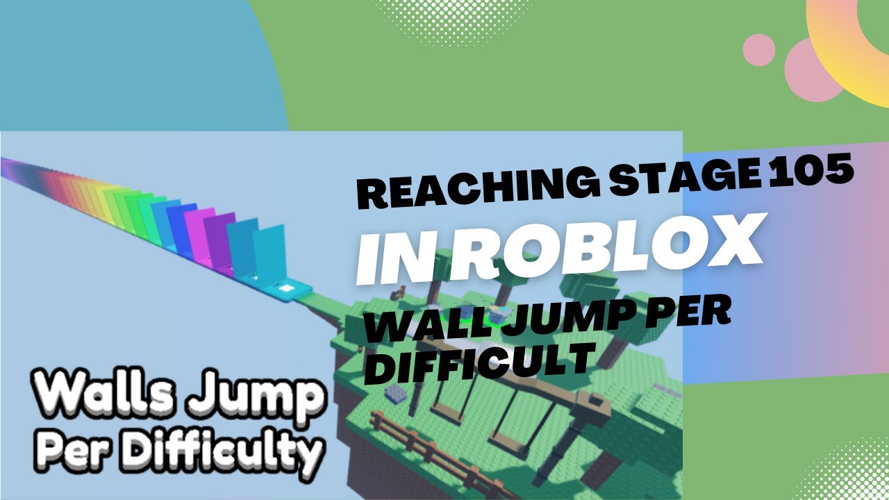 Roblox Stud Walls Jump Per Difficulty Chart Obby (reaching stage 105