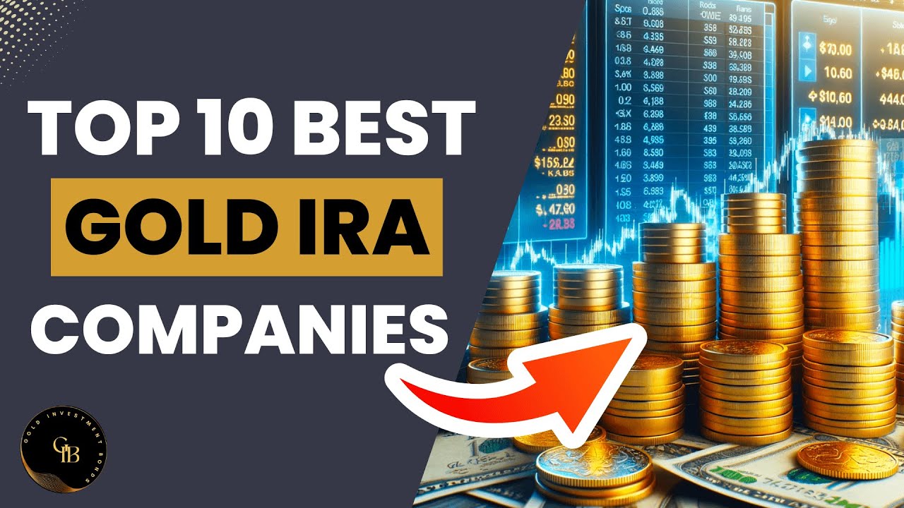 Top 10 Best Gold IRA Companies