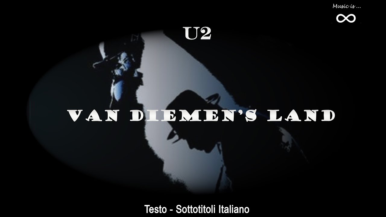 U2 Van Diemen's Land Rattle and Hum (1988) Lyrics + Sottotitoli Italiano YouTube