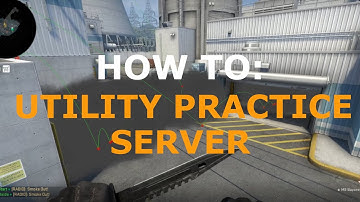 How to Setup a Utility Practice Server - CSGO