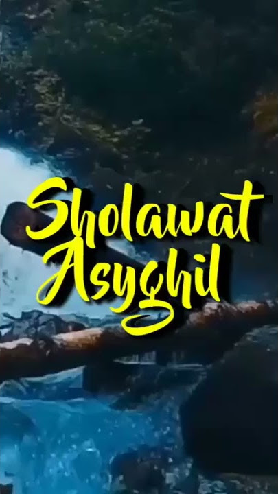 Story WA | Lagu Islami | Sholawat | Syair | Arab | Musik | Sholawat Asyghil | Lirik terjemahan
