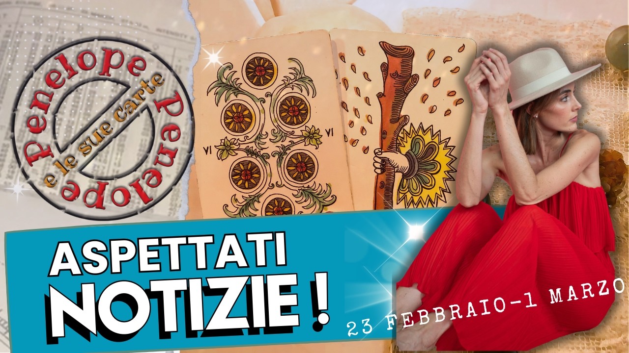 TAROCCHI PREVISIONI SETTIMANALI dal 23 febbraio al 1 marzo 2026 • UNA COMUNICAZIONE IN VISTA ☎️