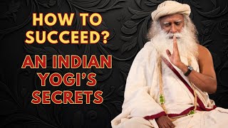 Unlocking Your True Potential: Sadhguru's 5 Secrets to Success