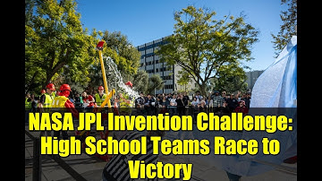 NASA JPL Invention Challenge: High School Teams Race to Victory