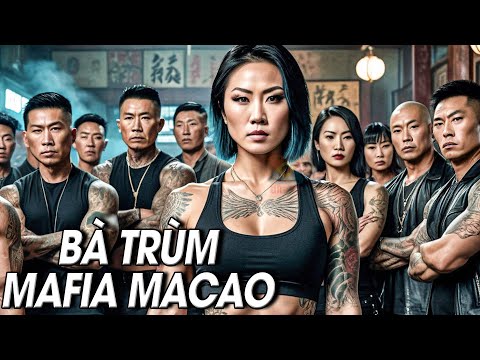 BÀ TRÙM MAFIA MACAO – Phim Lẻ 2024 | Phim Hành Động Giang Hồ Xã Hội Đen | BIGTV mới nhất 2023