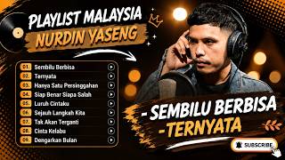 Nurdin Yaseng - SEMBILU BERBISA - TERNYATA - HANYA SATU PERSINGGAHAN || LAGU MALAYSIA TERPOPULER