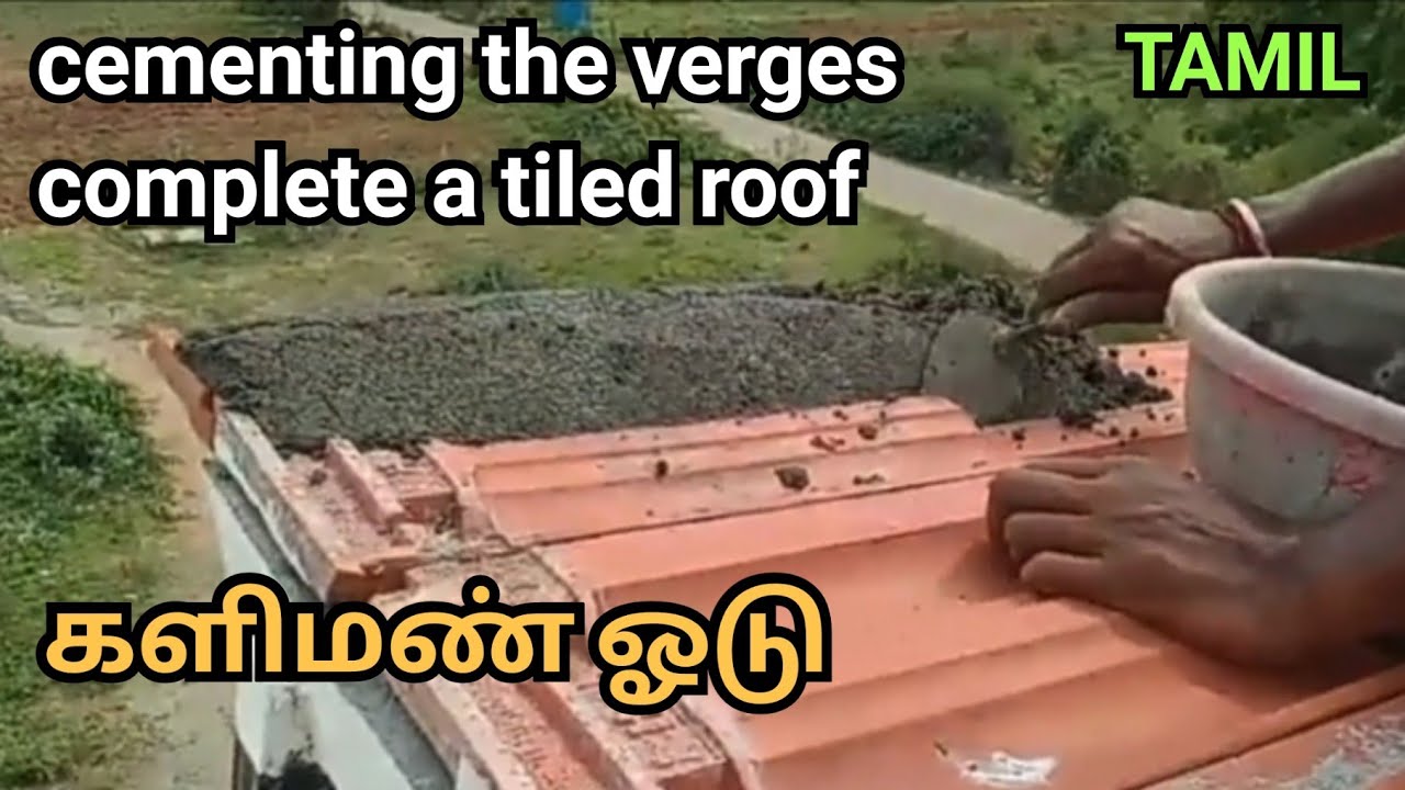 CEMENTING THE VERGES COMPLETE A TILED ROOF | OLD METHOD | EXPLAINED IN TAMIL | CLAY TILE ROOFING |