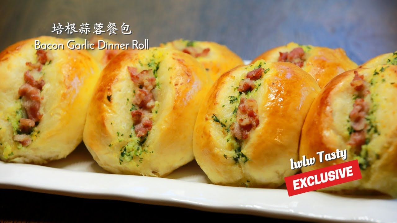 Bacon Garlic Bread Roll, Garlic Dinner Rolls 培根蒜蓉面包