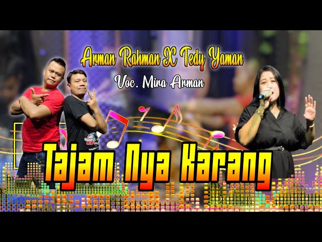 Tajamnya Karang - Live Sison Arman Rahman X Tedy Yaman | Mira Arman class=