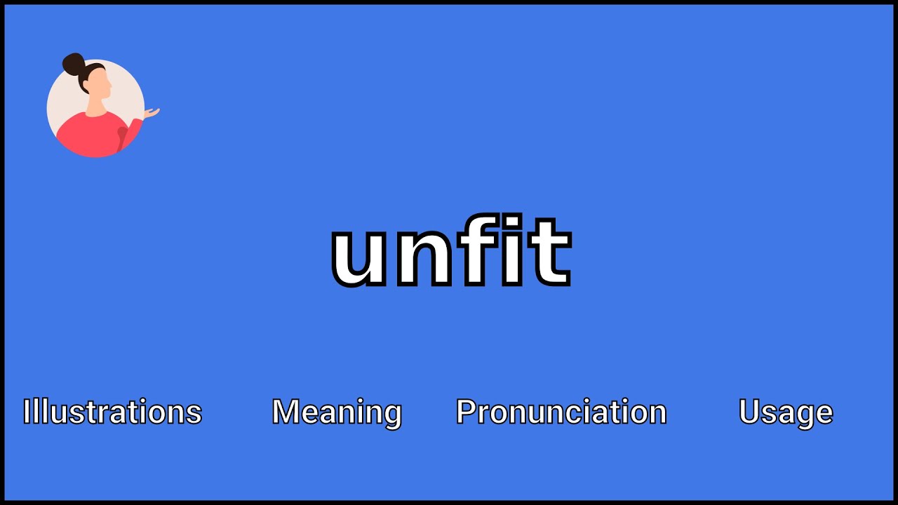 UNFIT Meaning and Pronunciation YouTube