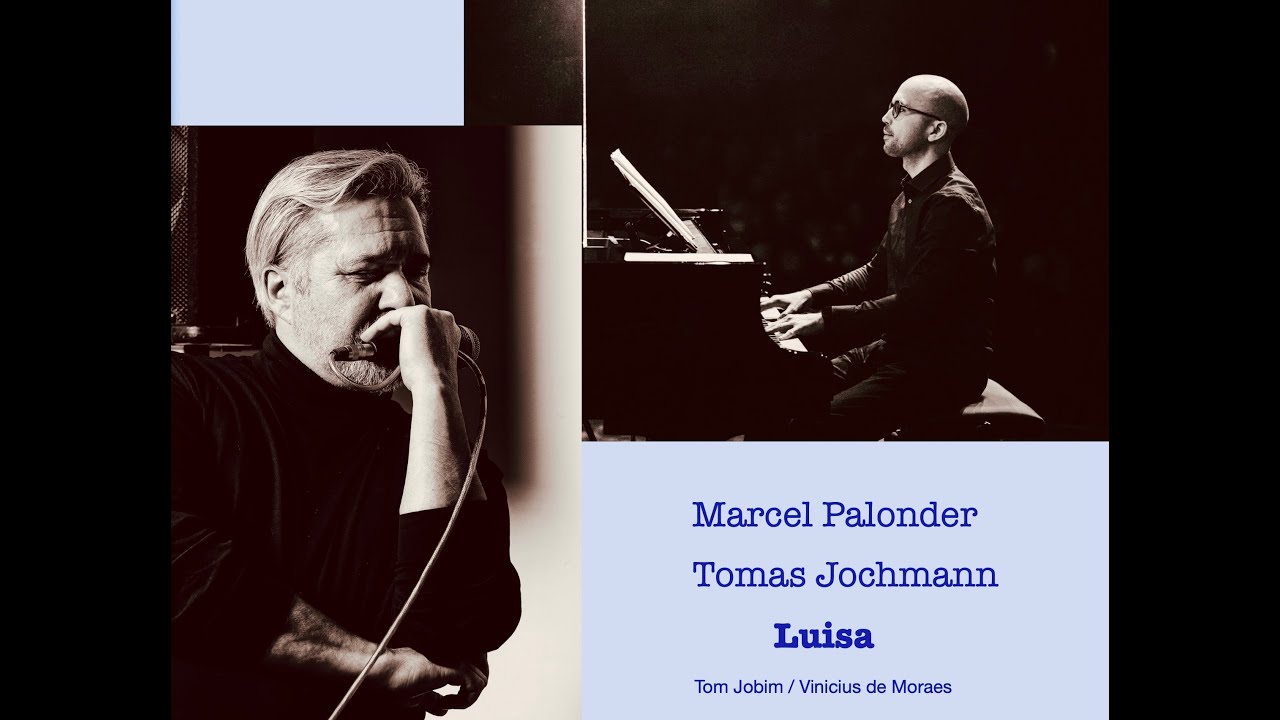 Marcel Palonder / Tomas Jochmann -  Luisa  (Tom Jobim, Vinicius de Moraes)