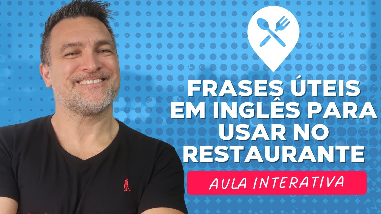 DOMINE O BÁSICO EM INGLÊS [AULA INTERATIVA] - FALANDO NO RESTAURANTE