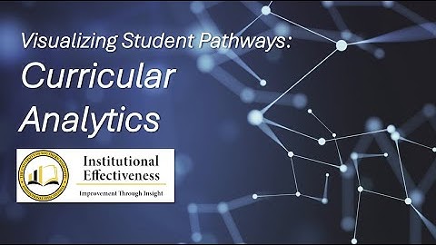 Visualizing Student Pathways: Curricular Analytics