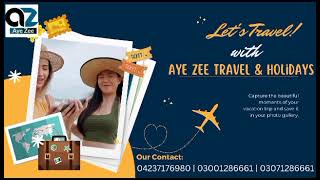 Aye Zee Travel Holidays Best Travel Agency In Lahore Cantt.