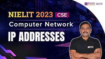 NIELIT 2023 | CSE | Computer Network | IP Addresses | BYJU
