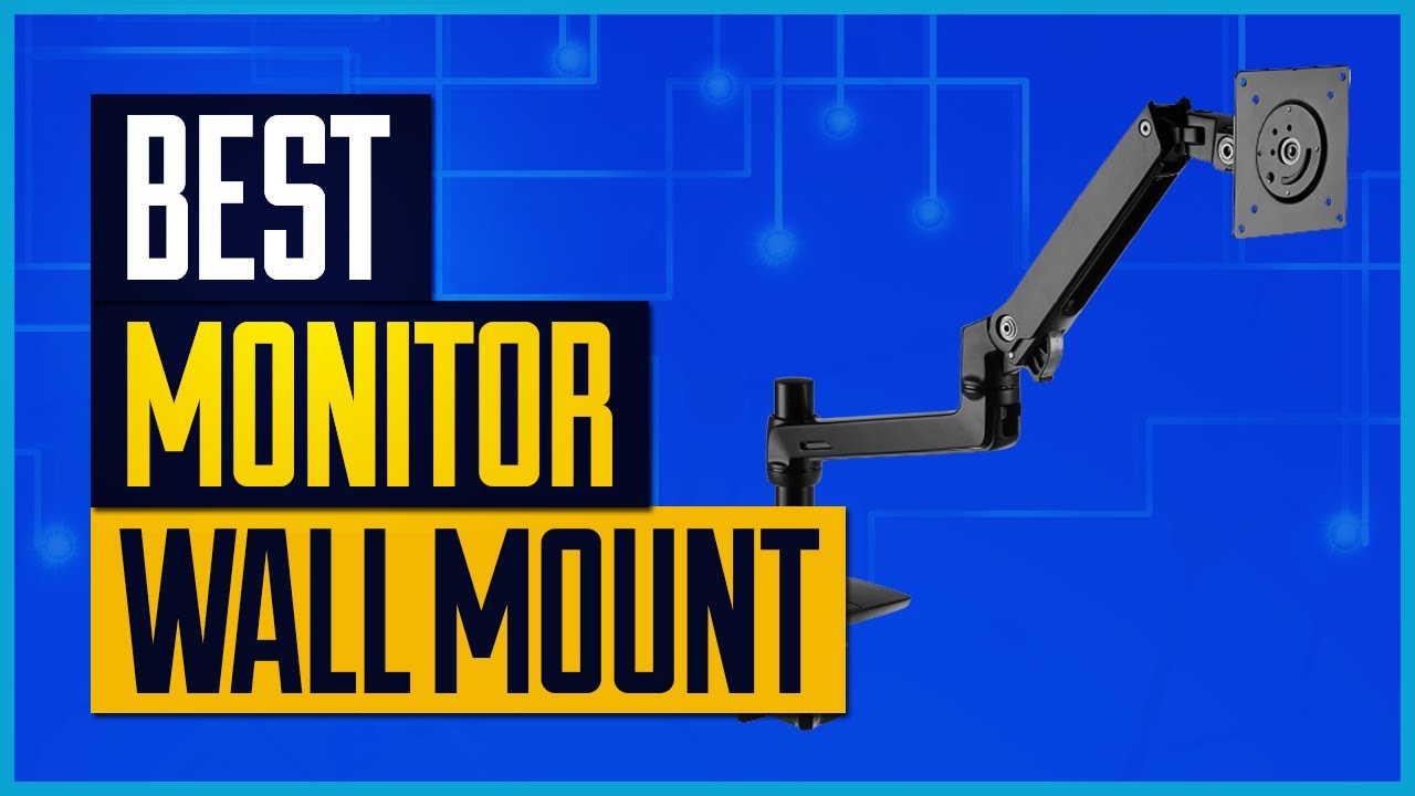 Best Monitor Wall Mount [Top 5 Picks] YouTube