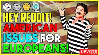 I found American problems Europeans don't understand! (r/AskReddit Top Posts)