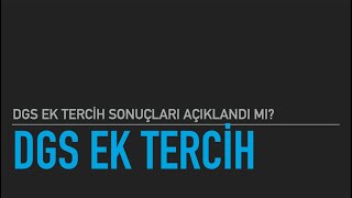 Dgs Ek Tercih Sonuçları Açıklandı Mı? Son Dakika Çları