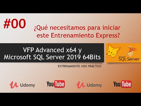 📌 00-Qué necesitamos para iniciar el Entrenamiento Express|VFP Advanced X64 y SQL Server 2019 64Bits