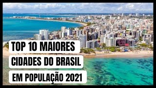 Top 10 maiores cidades do Brasil em população (2021)
