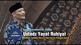 Ceramah Ustadz Yayat Ruhiyat Sambara Al Jabbar