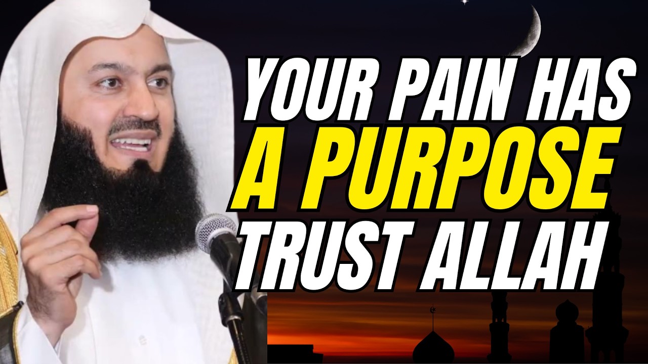 Feeling Broken? Trust Allah — Your Pain Has a Purpose | Mufti Menk