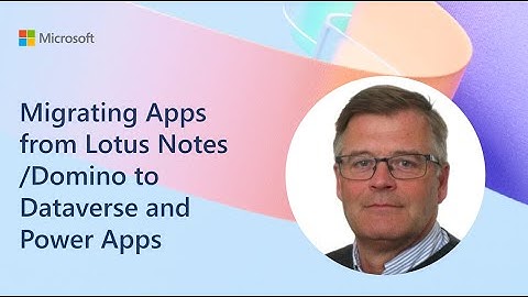 Migrating Applications from Lotus Notes/Domino to Dataverse and Power Apps