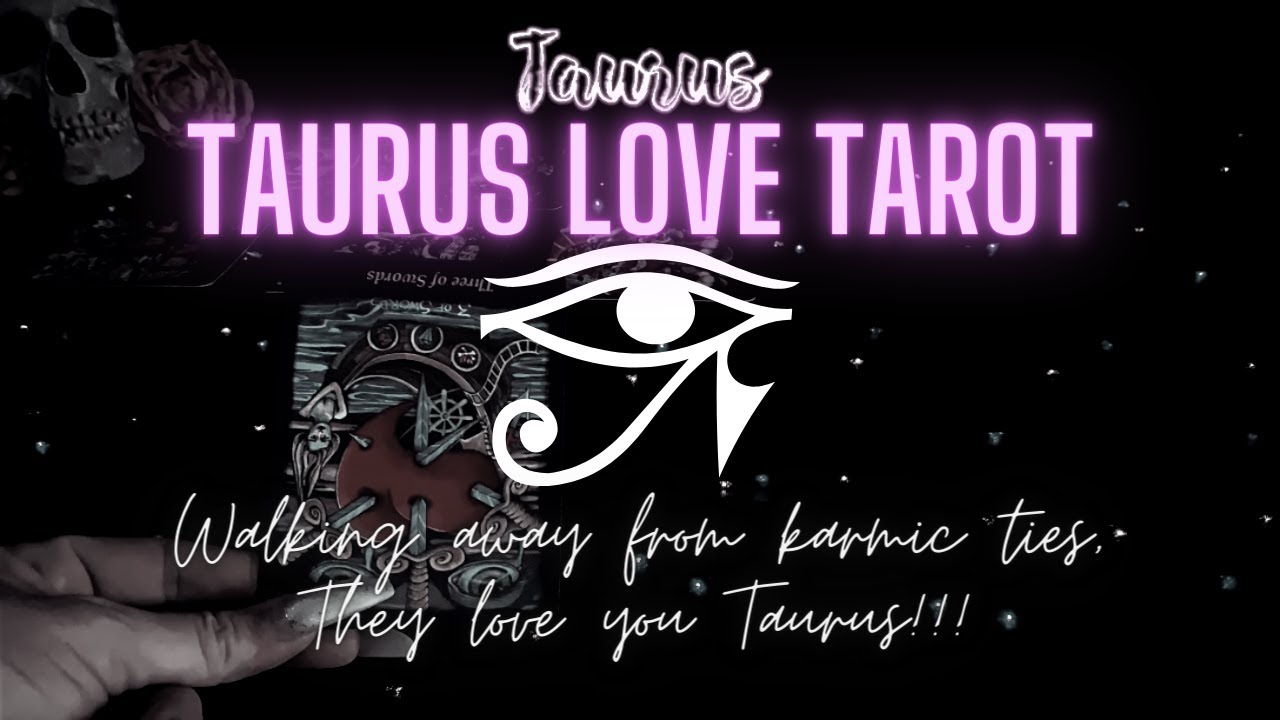 #TAURUS #LOVE #TAROT #WEEKLY Walking away from KARMIC ties, They LOVE ...