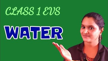 Class 1 - Evs - Chapter 7 - Water (Part 3)