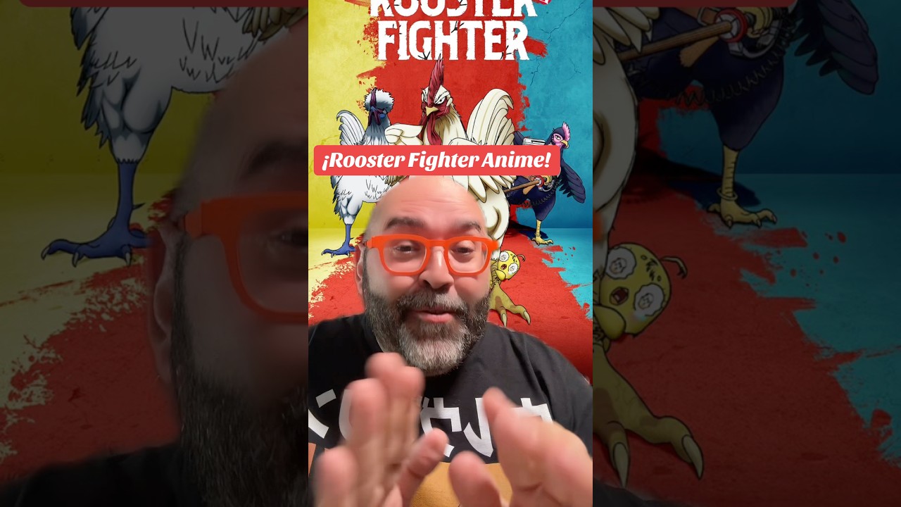 ¡Ya llegó el Anime de Rooster Fighter!!
