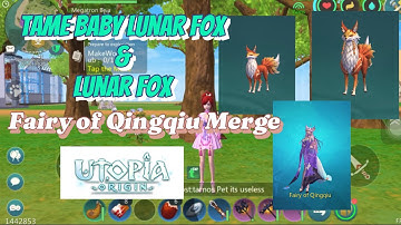 Utopia Origin // TAME BABY LUNAR FOX & LUNAR FOX. FAIRY OF QINGQIU MERGE 🧚🦊