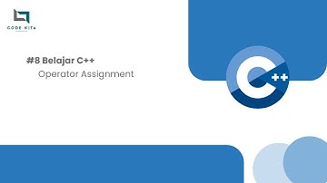 #8 Operator Assignment c++ | Belajar C++ | Codekita