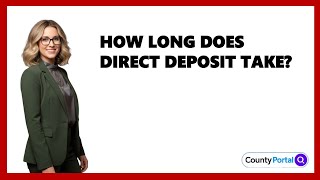 How Long Does Direct Deposit Take?