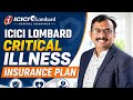 ICICI LOMBARD CRITI SHIELD PLUS | CRITICAL INSURANCE PLAN FROM ICICI LOMBARD |