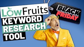 LowFruits (Black Friday DEAL)! Up to 50% DISCOUNT on Keyword Research