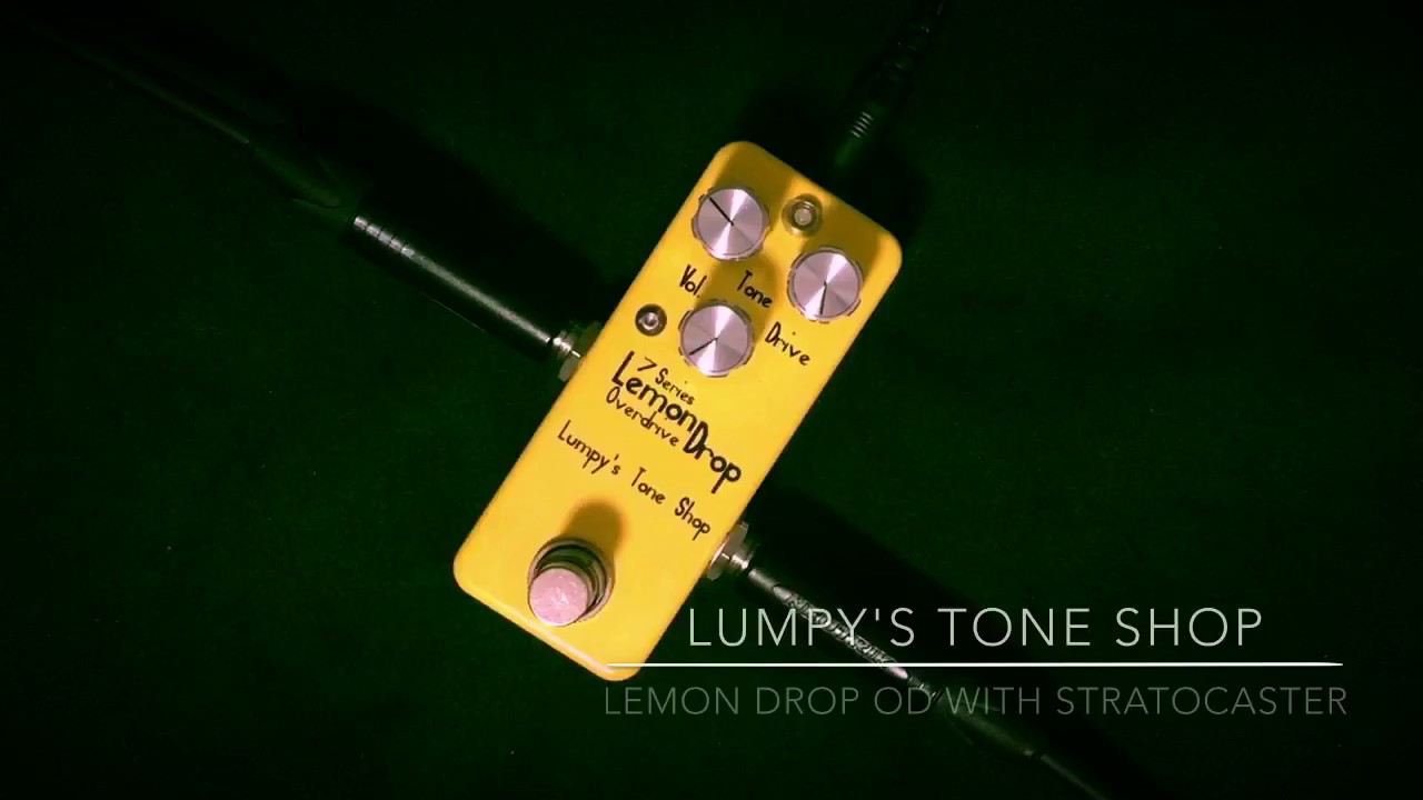 エフェクター Lumpy's Tone Shop Lemon Drop Lumpy's Tone Shop Lemon Drop Overdrive with Stratcaster | Sound