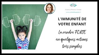 IMMUNITÉ ENFANT : QUELQUES GESTES SIMPLES POUR TOUT CHANGER