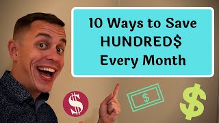 10 Ways to Save Hundreds Every Month