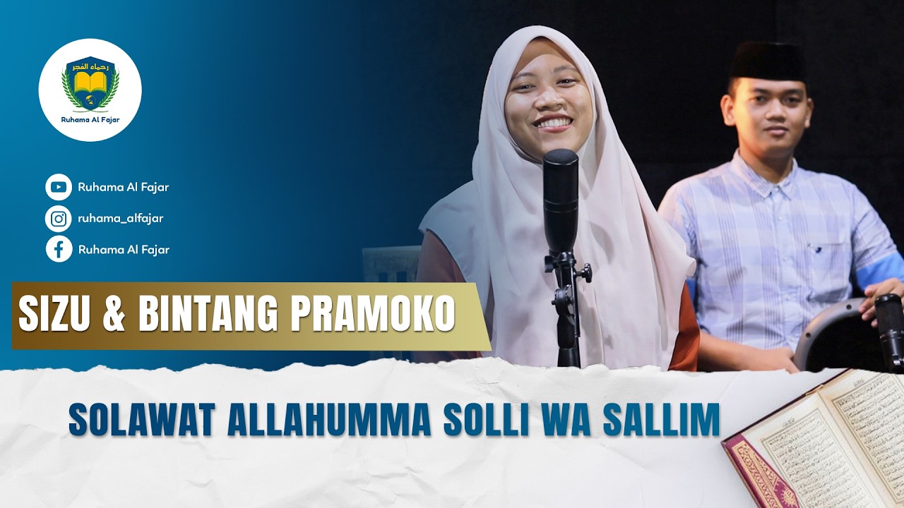 Solawat Allahumma Solli Wa Salim Ala | Sizu & Bintang Pramoko