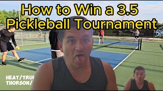 How to Win a 3 5 Pickleball Tournament. Take 2