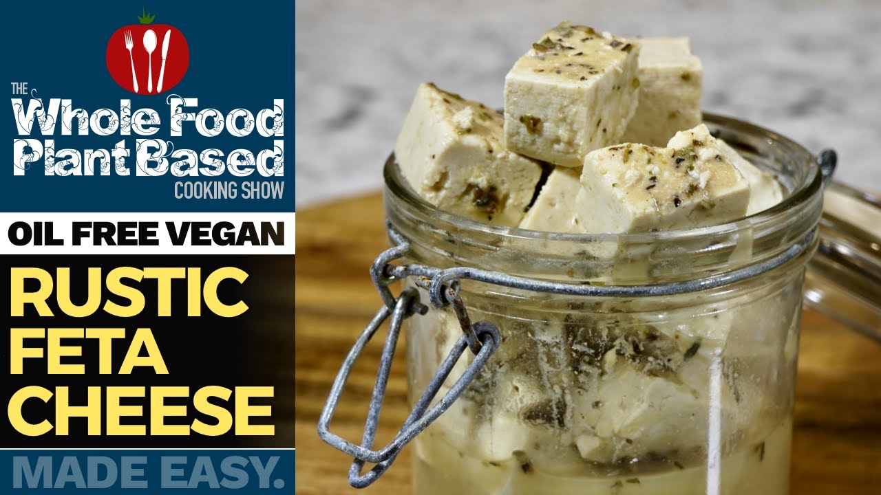 Marinated Tofu Feta The Whole Food Plant Based Cooking Show