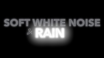 (No Ads) Soft White Noise & Rain for Sleep | Black Screen, 10 Hours