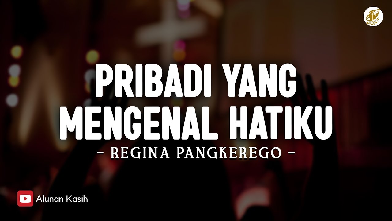 Pribadi Yang Mengenal Hatiku - Regina Pangkerego (Lirik) | Lagu Rohani Krsiten Terbaru 2025