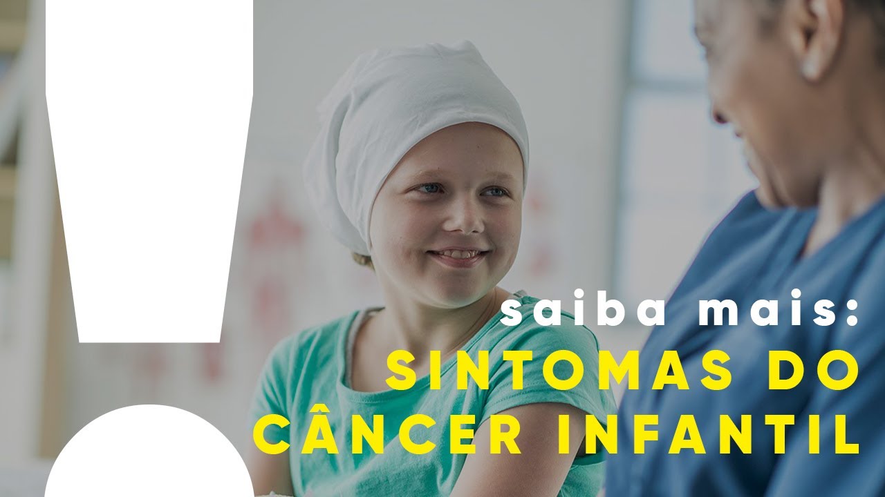QUAIS SÃO os SINTOMAS do CÂNCER INFANTIL? | Câncer: saiba mais