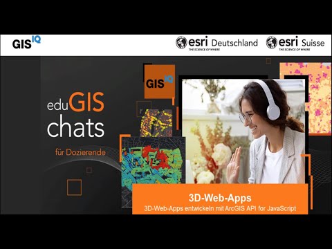 eduGIS-Seminar: 3D-Web-Apps entwickeln mit ArcGIS API for JavaScript